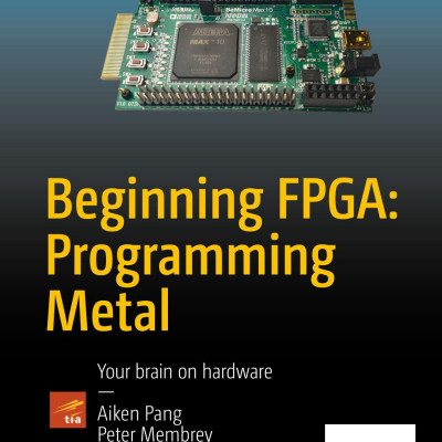 Beginning FPGA: Programming Metal