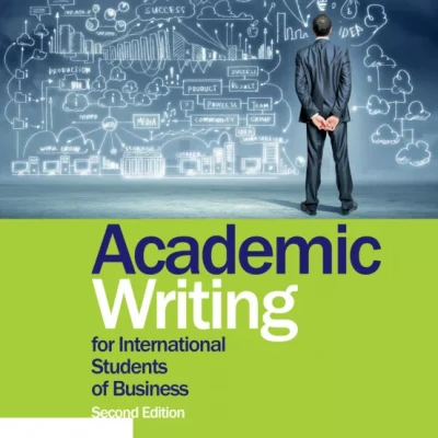 Academic Writing for International Students of Business by Stephen Bailey