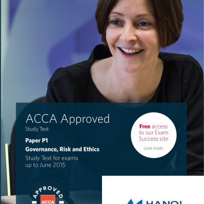 ACCA. Paper P1 Governance, Risk and Ethics. Study Text
