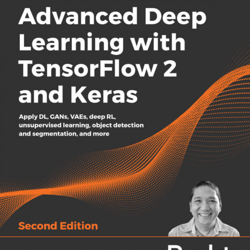 Advanced Deep Learning with TensorFlow 2 and Keras