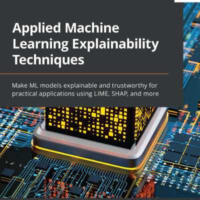 Sách Applied Machine Learning Explainability