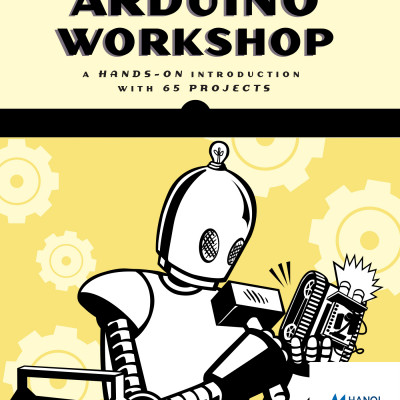 Arduino Workshop A Hands-On Introduction with 65 Projects