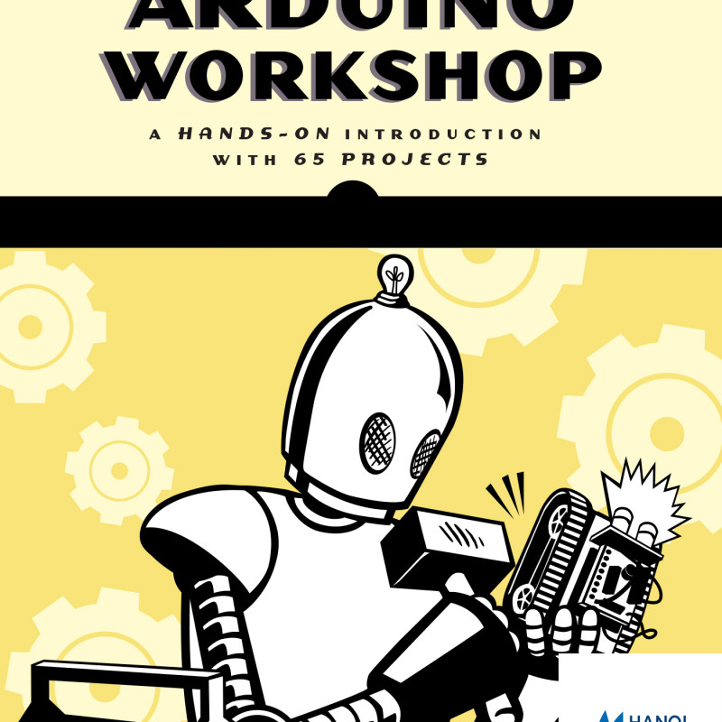 Arduino Workshop A Hands-On Introduction with 65 Projects