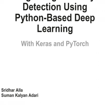 Beginning Anomaly Detection Using Python-Based Deep Learning ( sách tiếng anh)