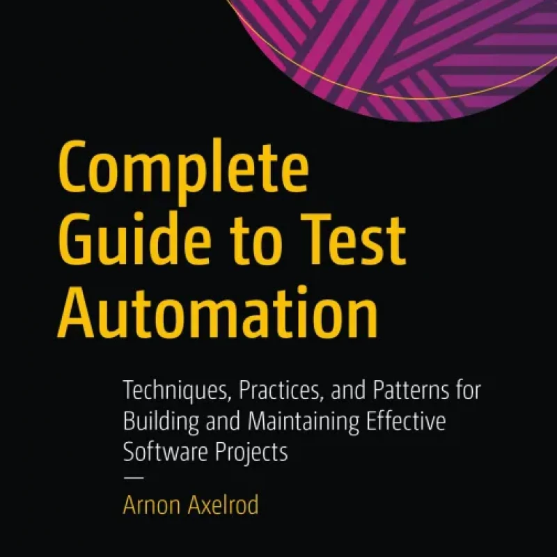 Complete Guide to Test Automation