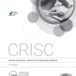 CRISC Review Questions, Answers and Explanations 5th Edition - Hanoi Bookstore