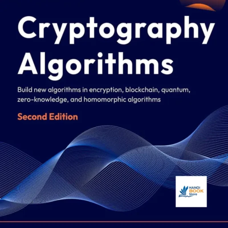 Cryptography Algorithms - 2nd Edition - Hanoi Bookstore