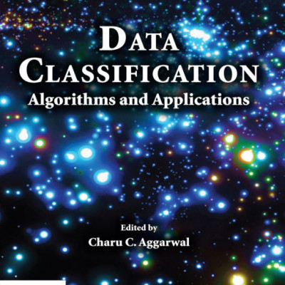 Data Classification Algorithms and Applications ( sách tiếng anh)
