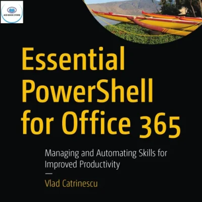 Essential PowerShell for Office 365 - Hanoi Bookstore