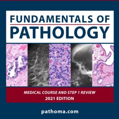 Fundamentals of Pathology: Medical Course and Step 1 Review: 2019 Edition