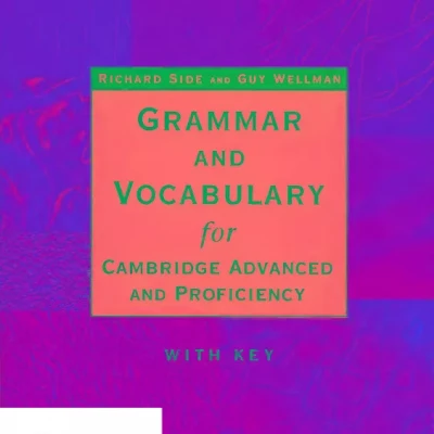 GRAMMAR AND VOCABULARY FOR CAMBRIDGE ADVANCED (Sách đen trắng)