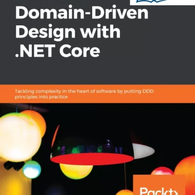 Hands-On Domain-Driven Design with .NET Core