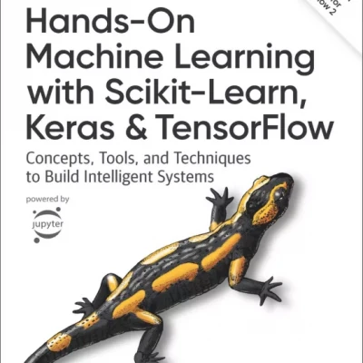 Hands-On Machine Learning with Scikit-Learn, Keras, and TensorFlow