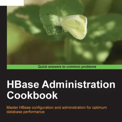 HBase Administration Cookbook