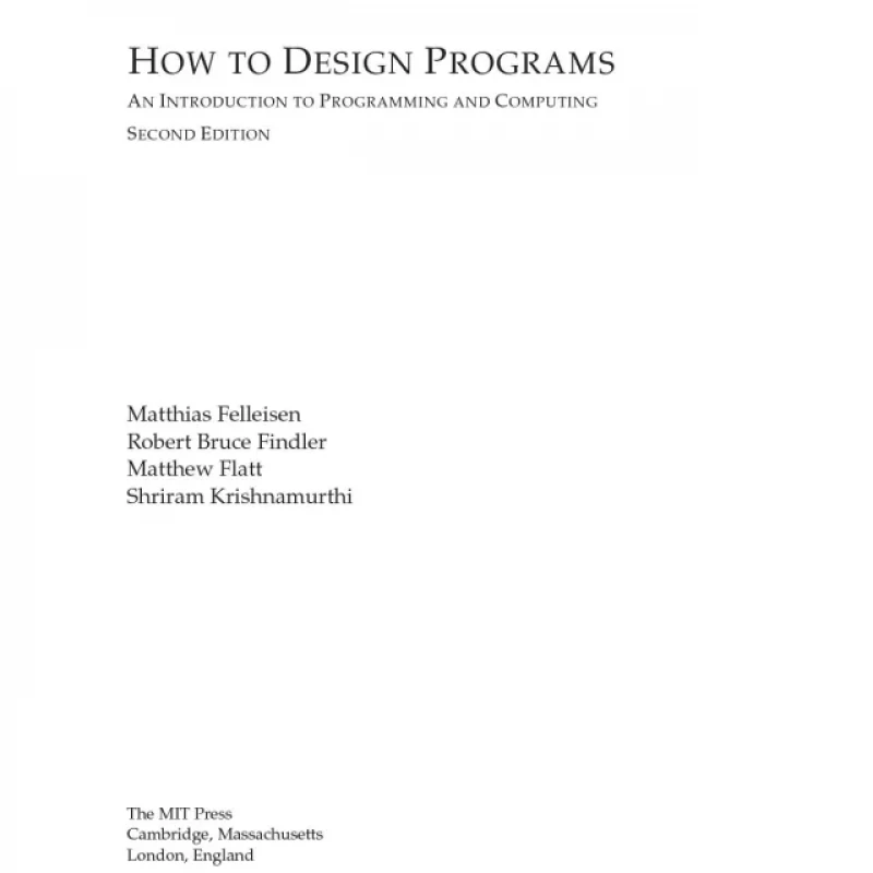 How to Design Programs An Introduction to Programming and Computing