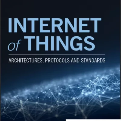Internet of Things Architectures, Protocols and Standards