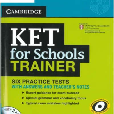 KET FOR SCHOOL TRAINER SIXS PRACTICE TESTS (Sách đen trắng)