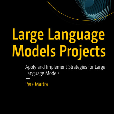 Sách Large Language Models Projects Apply and Implement Strategies for Large Language Models