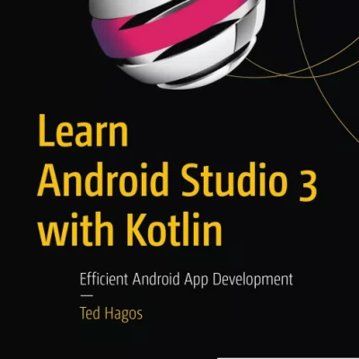 Learn Android Studio 3 with Kotlin Efficient Android App Development