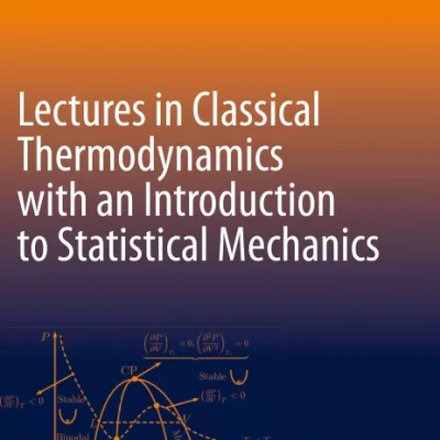 Lectures in Classical Thermodynamics