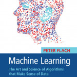 Machine Learning The Art and Science of Algorithms that Make Sense of Data (sách tiếng anh)