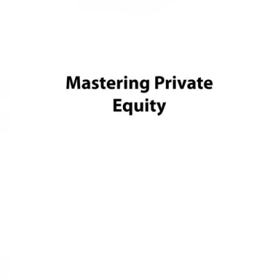 Mastering Private Equity
