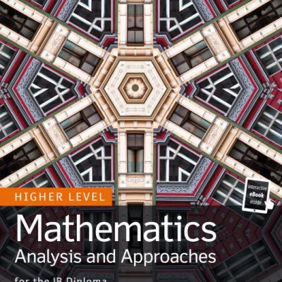 Mathematics Analysis and Approaches for the IB Diploma Higher Level