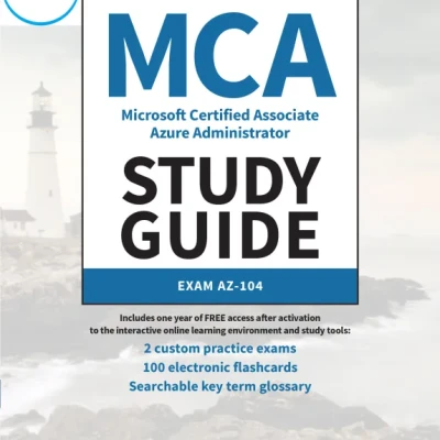MCA Microsoft Certified Associate Azure Administrator Study Guide Exam AZ-104