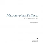 Microservices Patterns With examples in Java by Chris Richardson
