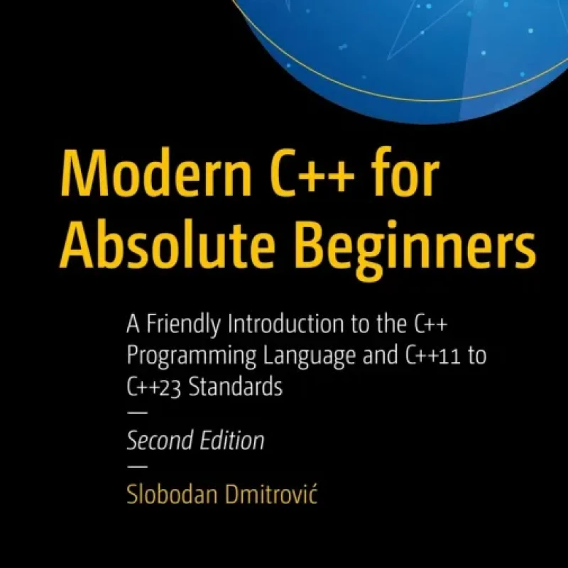 Modern C++ for Absolute Beginners