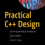 Practical C++ Design From Programming to Architecture
