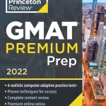 Princeton Review GMAT Premium Prep, 2022
