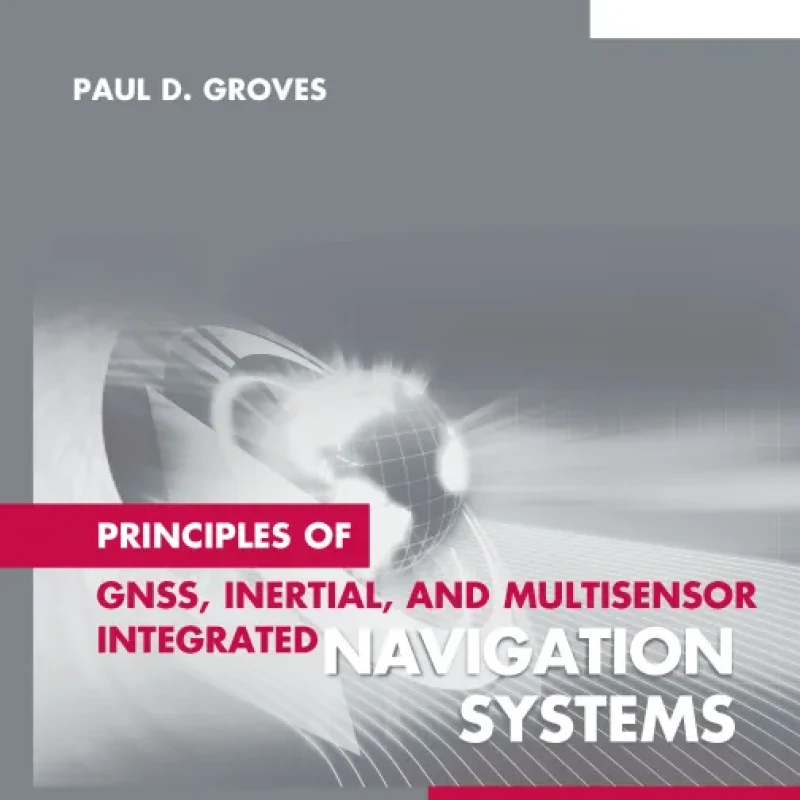 Principles of GNSS, inertial, and multi-sensor integrated navigation systems (sách đen trắng)
