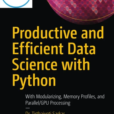 Productive and Efficient Data Science with Python - Hanoi Bookstore