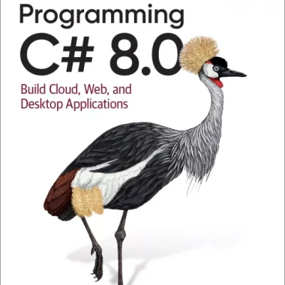 Programming C 8.0 Build Cloud, Web, and Desktop Applications