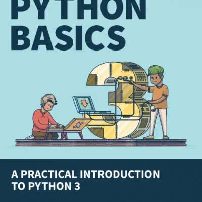 Python Basics A Practical Introduction to Python 3