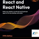 React and React Native - Fifth Edition