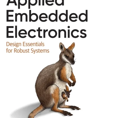 Sách Applied Embedded Electronics Design Essentials for Robust Systems
