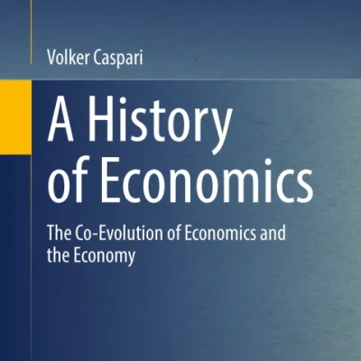 Sách A History of Economics The Co-Evolution of Economics and the Economy