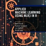Sách Applied Machine Learning Using mlr3 in R
