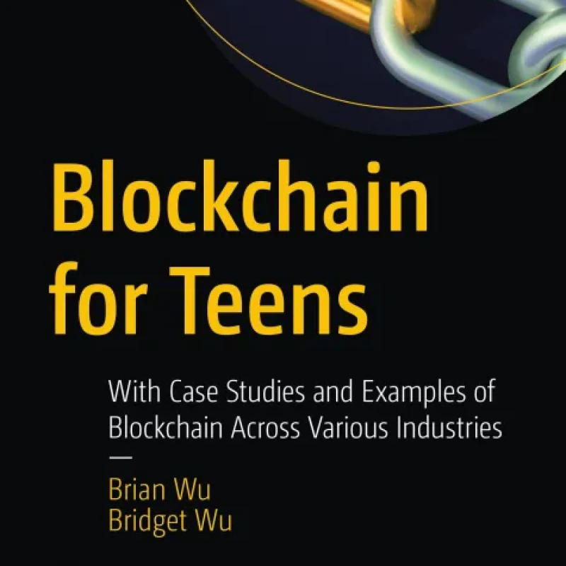 Sách Blockchain for Teens With Case Studies and Examples of Blockchain Across Various Industries