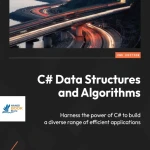 Sách C# Data Structures and Algorithms Harness the power of C to build a diverse range of efficient applications