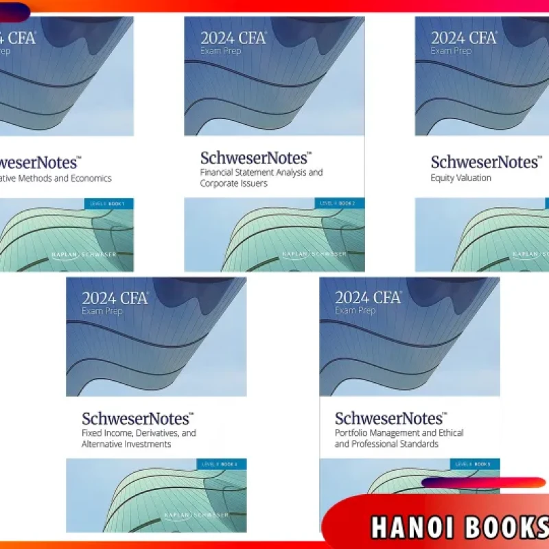 Sách CFA 2024 Level II - SchweserNotes Book 1,2,3,4,5 - HanoiBookstore