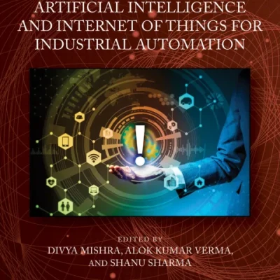 Sách Convergence of Artificial Intelligence and Internet of Things for Industrial Automation