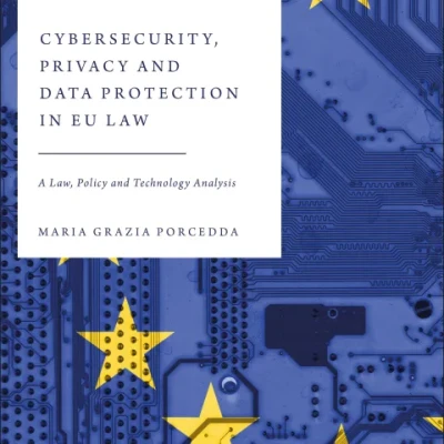 Sách Cybersecurity, Privacy and Data Protection in EU Law A Law, Policy and Technology Analysis