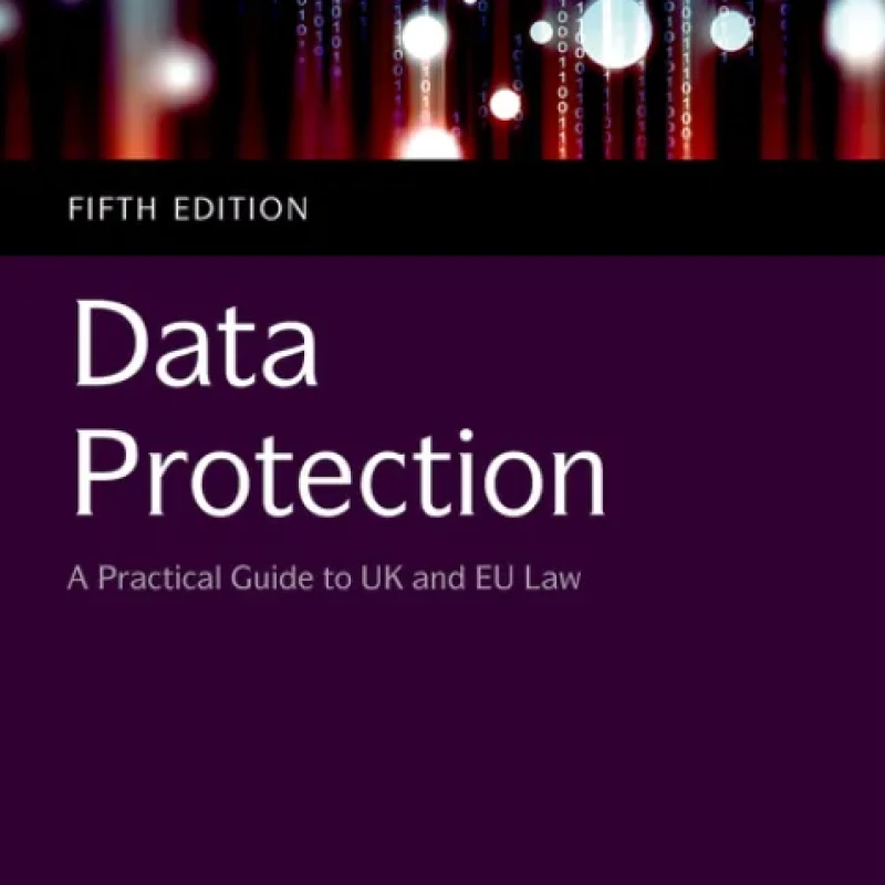 Sách Data Protection A Practical Guide To UK And EU Law