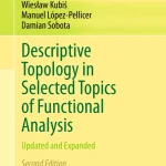 Sách Descriptive Topology in Selected Topics of Functional Analysis