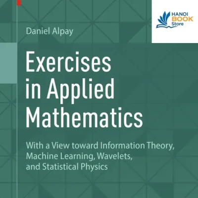 Sách Exercises in Applied Mathematics With a View toward Information Theory