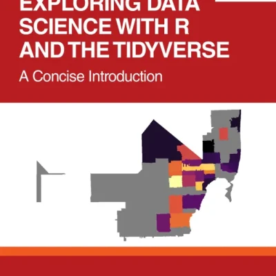 Sách Exploring Data Science with R and the Tidyverse, A Concise Introduction