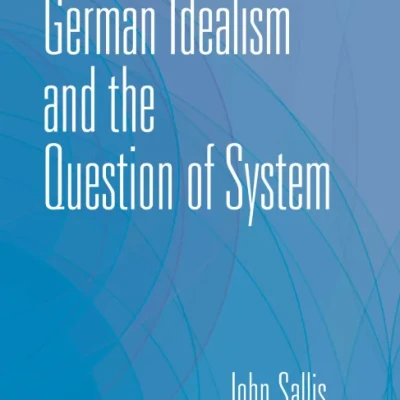 Sách German Idealism and the Question of System